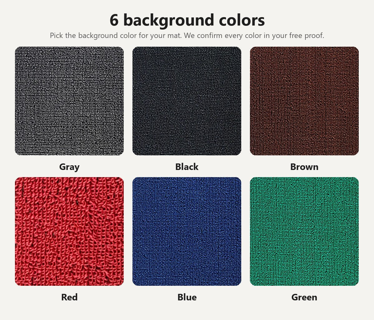 Six loop-pile background colors: gray, black, brown, red, blue and green